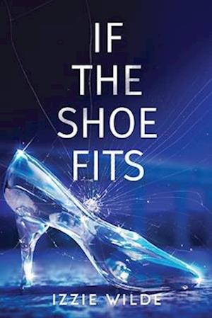 Cover for Izzie Wilde · If The Shoe Fits (Paperback Book) (2025)