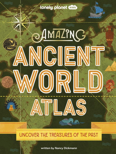 Lonely Planet Kids Amazing Ancient World Atlas 1 - Lonely Planet Kids - Lonely Planet - Bøker - Lonely Planet Global Limited - 9781837580637 - 13. oktober 2023