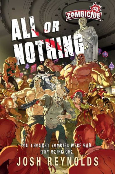Cover for Josh Reynolds · All or Nothing: A Zombicide: Novel - Zombicide (Taschenbuch) [Paperback Original edition] (2023)