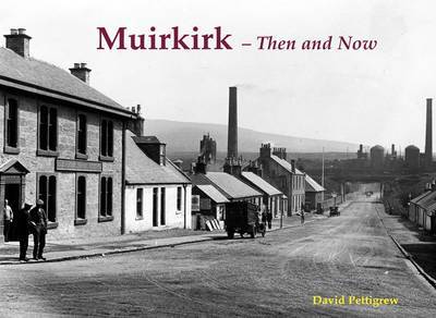 Cover for David Pettigrew · Muirkirk - Then and Now (Paperback Book) (2011)