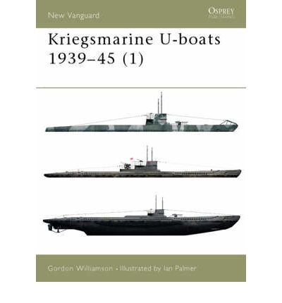 Cover for Gordon Williamson · Kriegsmarine U-boats 1939-45 (1) - New Vanguard (Paperback Book) (2002)