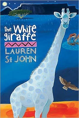 Cover for Lauren St John · The White Giraffe: Book 1 - The White Giraffe Series (Taschenbuch) (2007)