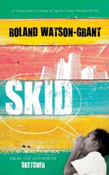 Skid - Roland Watson-Grant - Livres - Alma Books Ltd - 9781846883637 - 23 juillet 2015
