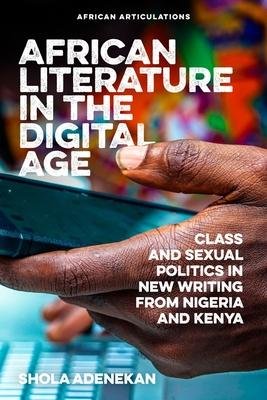 Cover for Shola Adenekan · African Literature in the Digital Age (Pocketbok) (2023)