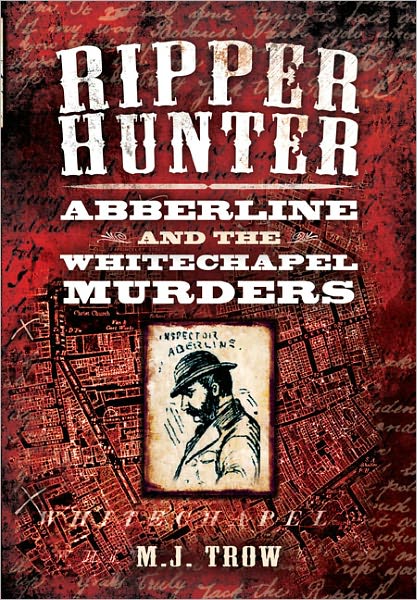 Cover for M. J. Trow · Ripper Hunter: Abberline and the Whitechapel Murders (Hardcover Book) (2012)