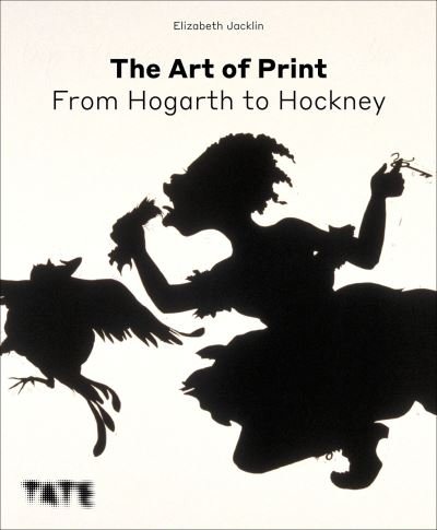 Cover for Elizabeth Jacklin · The Art of Print: Three Hundred Years of Printmaking (Hardcover Book) (2021)