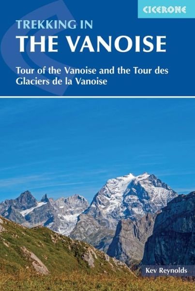 Cover for Kev Reynolds · Trekking in the Vanoise: Tour of the Vanoise and the Tour des Glaciers de la Vanoise (Paperback Book) [3 Revised edition] (2023)