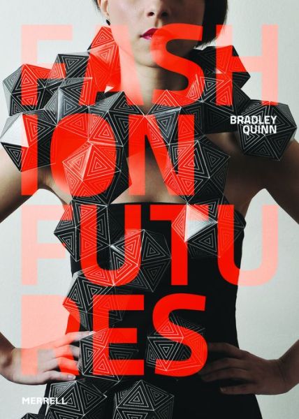 Cover for Bradley Quinn · Fashion Futures (Hardcover Book) (2012)