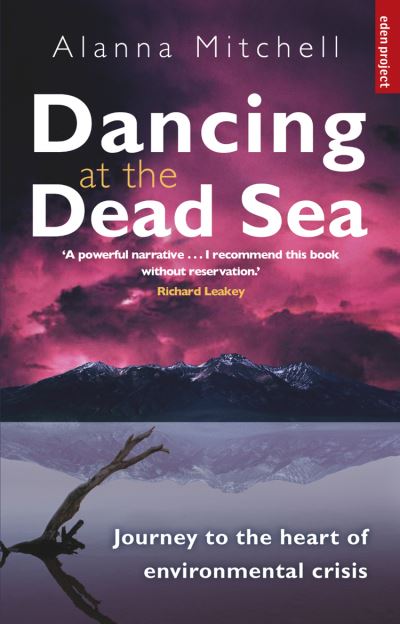 Cover for Alanna Mitchell · Dancing At The Dead Sea: Journey To The Heart Of Environmental Crisis (Pocketbok) (2005)