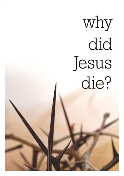Cover for Tim Thornborough · Why did Jesus die? (Pack of 25) - Why Did Jesus (Book pack) (2007)