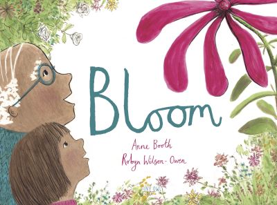 Bloom - Anne Booth - Książki - TINY OWL PUBLISHING - 9781910328637 - 6 kwietnia 2021