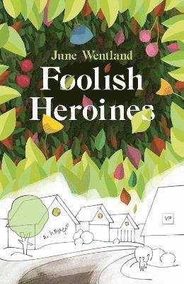 Cover for June Wentland · Foolish Heroines (Pocketbok) (2021)