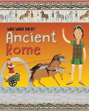 What Would You Be in Ancient Rome? - What Would You Be In...? - David Owen - Kirjat - NQ Publishers - 9781912944637 - tiistai 31. lokakuuta 2023