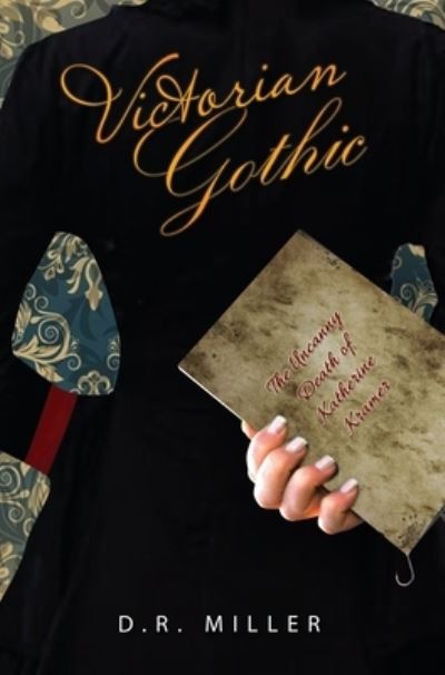 Cover for D R Miller · Victorian Gothic (Hardcover Book) (2021)