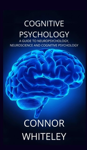Cover for Connor Whiteley · Cognitive Psychology (Hardcover Book) (2021)