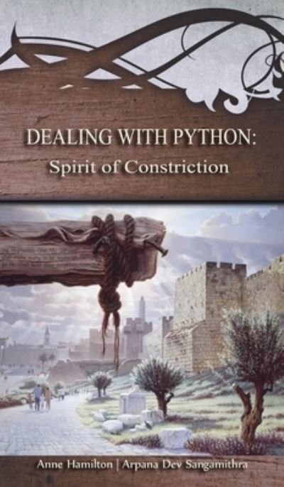 Cover for Anne Hamilton · Dealing with Python: Spirit of Constriction: Strategies for the Threshold #1 (Hardcover Book) (2023)