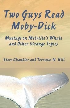 Two Guys Read Moby-Dick - TWO GUYS - Steve Chandler - Bøger - Robert D. Reed Publishers - 9781931741637 - 10. januar 2006