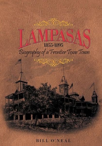 Cover for Bill O'neal · Lampasas 1855-1895: Biography of a Frontier City (Paperback Book) (2012)