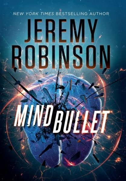 Cover for Jeremy Robinson · Mind Bullet (Hardcover Book) (2021)