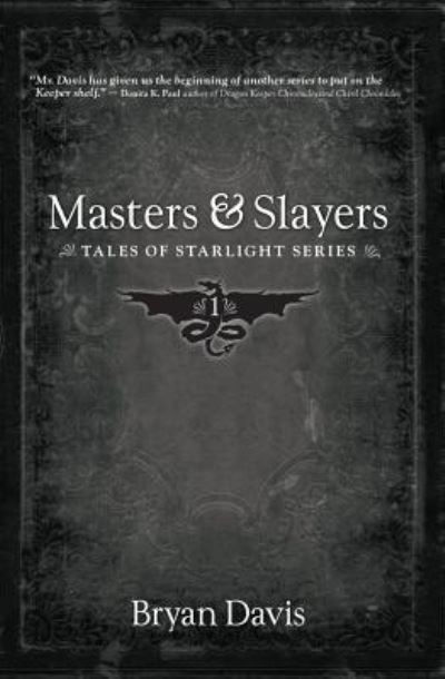 Cover for Bryan Davis · Masters and Slayers (Tales of Starlight V1) (2nd Edition) (Paperback Book) (2022)