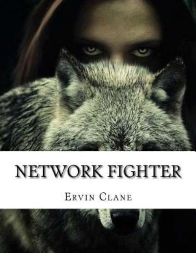 Cover for Ervin Clane · Network Fighter (Paperback Book) (2017)