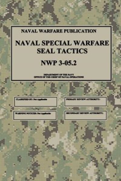 Cover for Department of the Navy · NWP 3-05.2 Naval Special Warfare SEAL Tactics (Paperback Book) (2017)