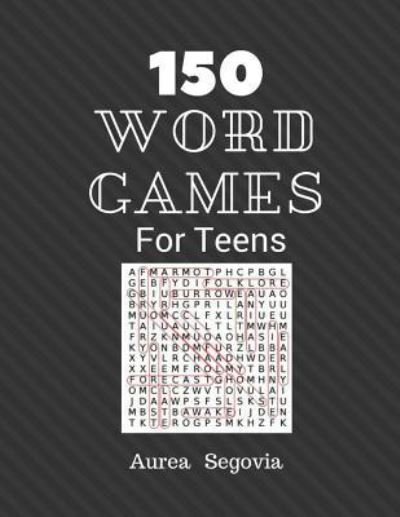 Cover for Aurea Segovia · 150 Word Games For Teens (Paperback Book) (2017)