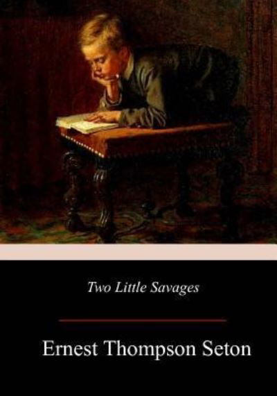 Cover for Ernest Thompson Seton · Two Little Savages (Paperback Book) (2017)