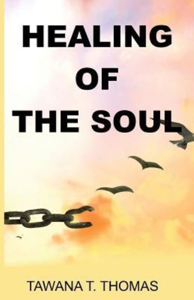 Cover for Tawana Thomas · Healing of the Soul (Paperback Book) (2017)