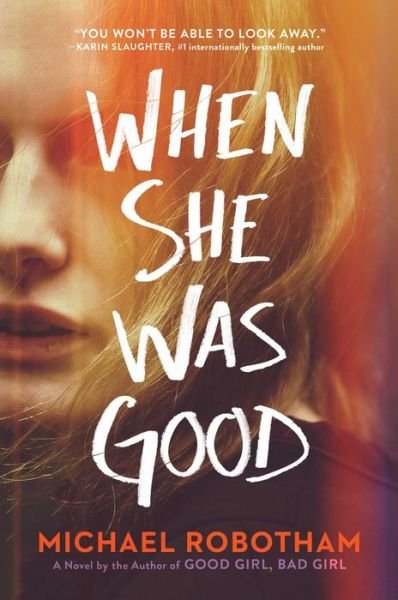 Cover for Michael Robotham · When She Was Good - Cyrus Haven Series (Hardcover bog) (2020)