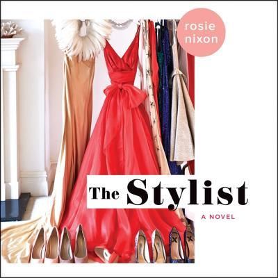 The Stylist Lib/E - Rosie Nixon - Muzyka - HarperCollins - 9781982554637 - 4 września 2018