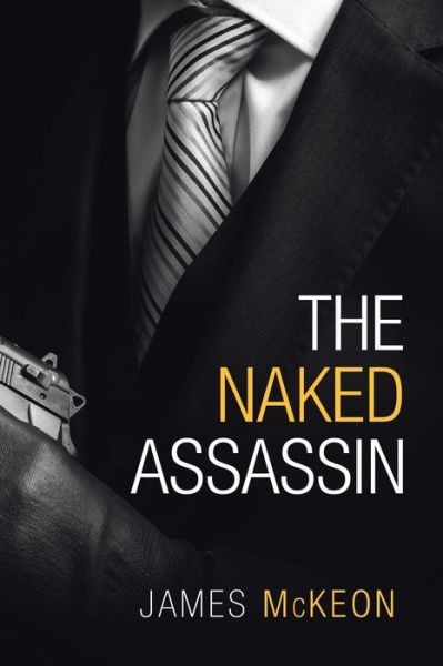Cover for James McKeon · The Naked Assassin (Paperback Book) (2019)