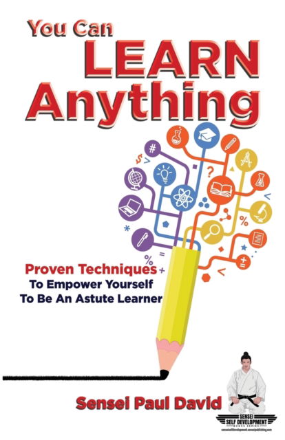 You Can Learn Anything - Sensei Paul David - Books - Senseipublishing - 9781990106637 - August 17, 2021