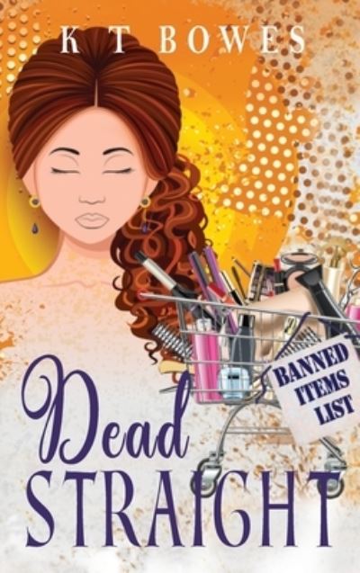 Cover for K. T. Bowes · Dead Straight (Hardcover Book) (2022)