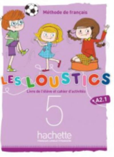 Les Loustics 5 - Livre de l'eleve + cahier d'activites 5 + CD-audio - Marianne Capouet - Boeken - Hachette - 9782017053637 - 27 februari 2019