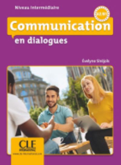 Communication en dialogues - Niveau intermediaire (A2/B1) - Livre + CD - E Sirejols - Books - Cle International - 9782090380637 - June 14, 2018