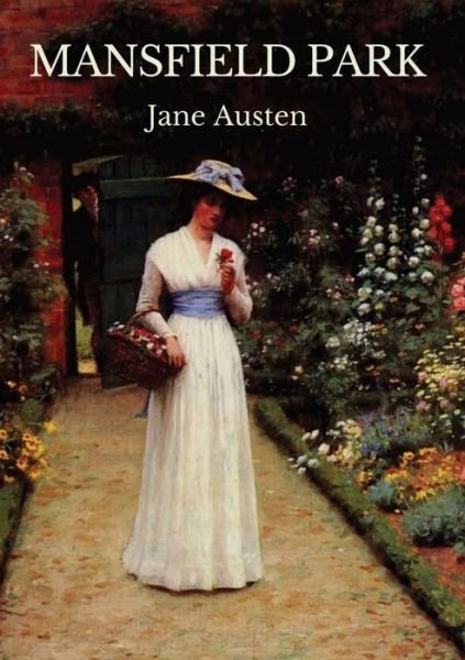 Cover for Jane Austen · Mansfield Park: The third published novel by Jane Austen (Paperback Bog) (2020)
