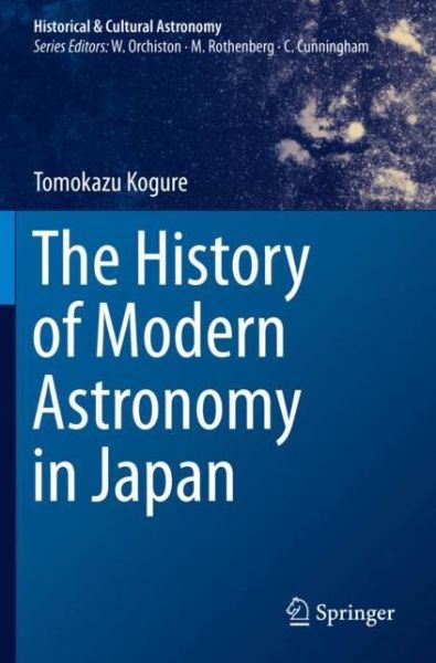 Cover for Tomokazu Kogure · The History of Modern Astronomy in Japan - Historical &amp; Cultural Astronomy (Paperback Book) [2021 edition] (2022)