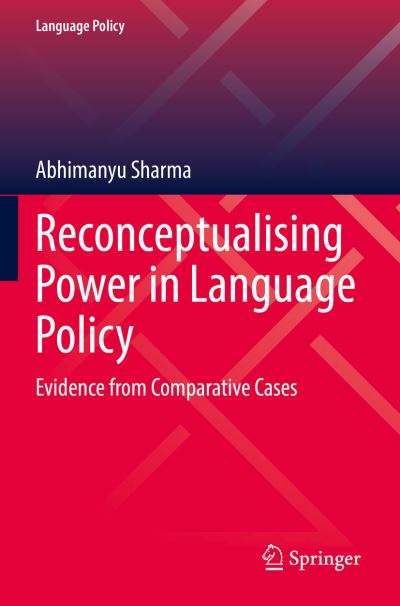 Cover for Abhimanyu Sharma · Reconceptualising Power in Language Policy (Book) (2023)