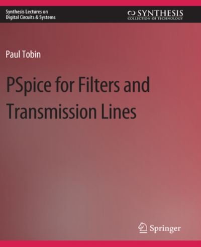 Cover for Paul Tobin · PSpice for Filters and Transmission Lines (Bog) (2007)