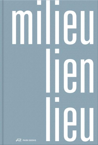 Cover for Milieu - Lien - Lieu (Hardcover bog) (2023)