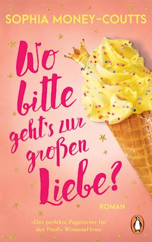 Cover for Sophia Money-coutts · Wo Bitte Geht S Zur GroÃŸen Liebe? (Buch)