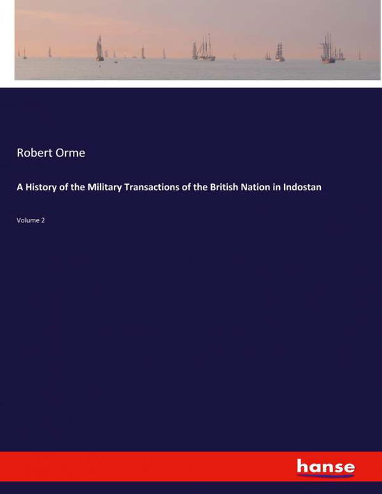 A History of the Military Transact - Orme - Livros -  - 9783337950637 - 13 de julho de 2020