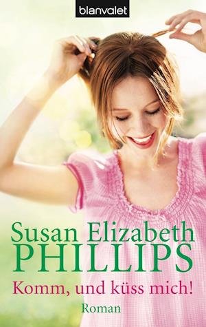 Cover for Susan Elizabeth Phillips · Blanvalet 38263 Phillips:Komm und küss (Bog)