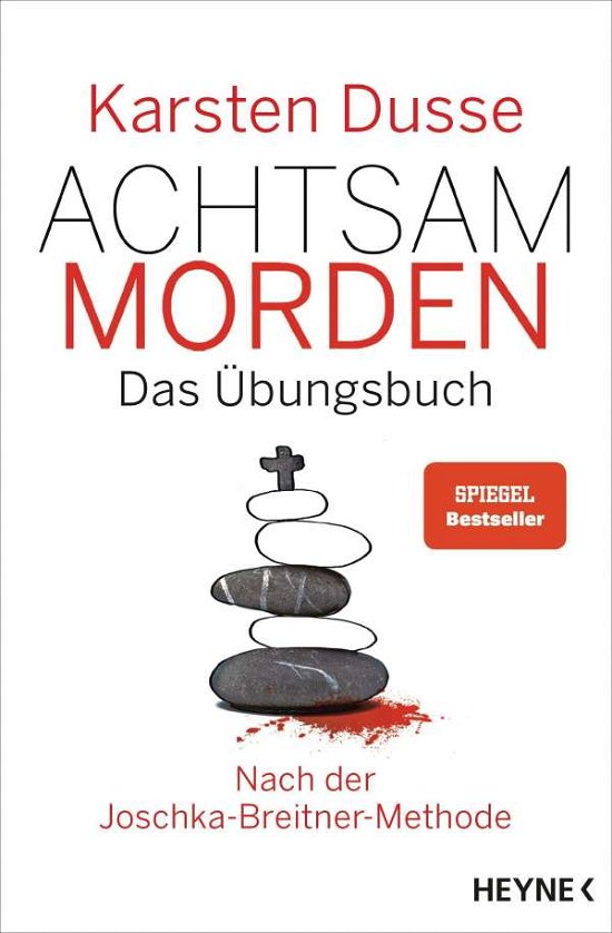 Cover for Karsten Dusse · Achtsam morden ? Das Übungsbuch nach der Joschka-Breitner-Methode (Innbunden bok) (2021)