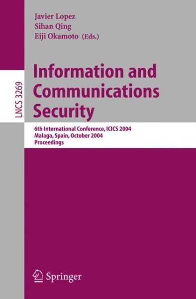 Cover for J Lopez · Information and Communications Security: 6th International Conference, Icics 2004, Malaga, Spain, October 27-29, 2004, Proceedings - Lecture Notes in Computer Science (Paperback Book) (2004)