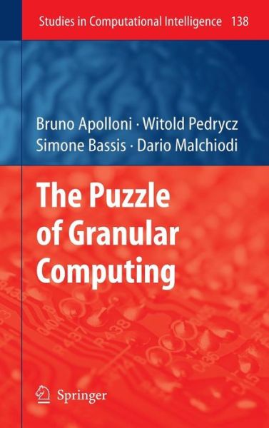 Cover for Bruno Apolloni · The Puzzle of Granular Computing - Studies in Computational Intelligence (Hardcover Book) (2008)