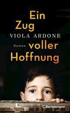 Cover for Viola Ardone · Ein Zug voller Hoffnung (Gebundenes Buch) (2022)
