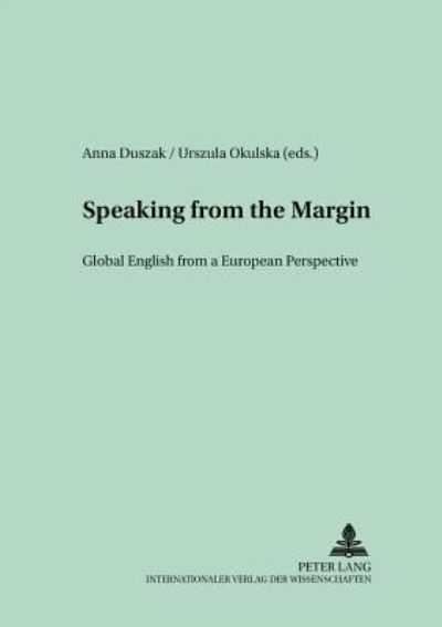 Cover for Speaking from the Margin: Global English from a European Perspective - Polish Studies in English Language &amp; Literature (Paperback Book) (2004)