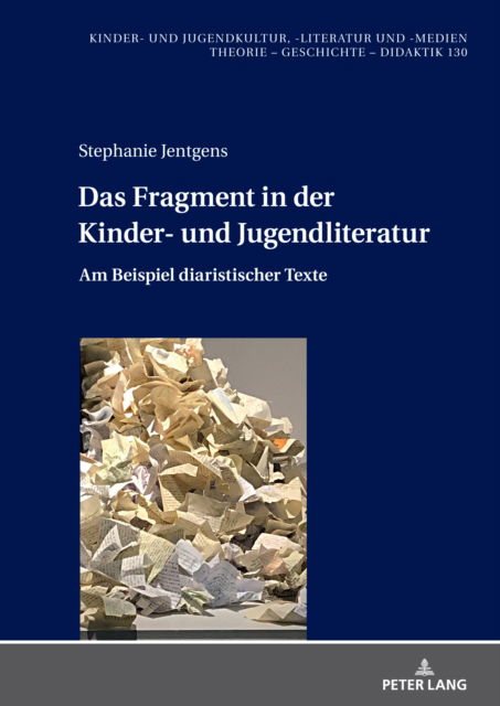 Cover for Jentgens Stephanie Jentgens · Das Fragment in der Kinder- und Jugendliteratur : Am Beispiel diaristischer Texte (Hardcover Book) (2024)